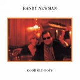 RANDY NEWMAN / ランディ・ニューマン / Good Old Boys / グッド・オールド・ボーイズ