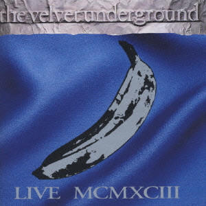 VELVET UNDERGROUND (& NICO) / ヴェルヴェット・アンダーグラウンド & ニコ / Live Mcmxciii / LIVE MCMXC III