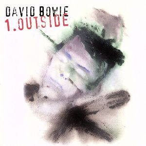 DAVID BOWIE / デヴィッド・ボウイ / 1.OUTSIDE / アウトサイド