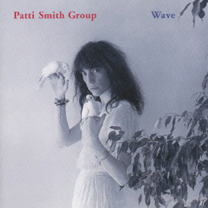 PATTI SMITH / パティ・スミス / WAVE / ウェイヴ