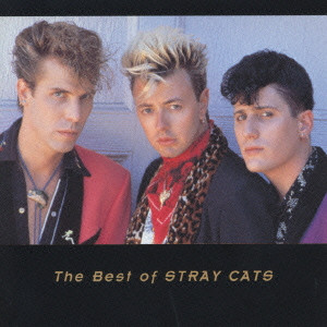 STRAY CATS / ストレイ・キャッツ / <エターナル・ベスト>ストレイ・キャッツ