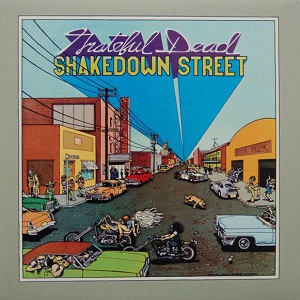 GRATEFUL DEAD / グレイトフル・デッド / SHAKEDOWN STREET / シェイクダウン・ストリート