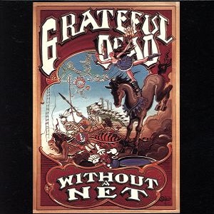 GRATEFUL DEAD / グレイトフル・デッド / WITHOUT A NET / ウィズアウト・ア・ネット