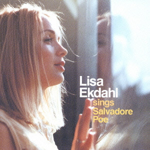 LISA EKDAHL / リサ・エクダール / SINGS SALVADORE POE / デイブレイク