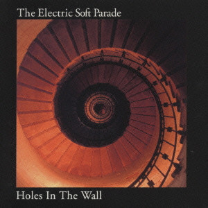 ELECTRIC SOFT PARADE / エレクトリック・ソフト・パレード / Holes In The Wall / ホールズ・イン・ザ・ウォール