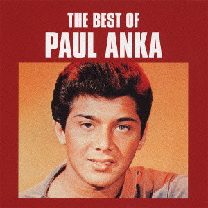 PAUL ANKA / ポール・アンカ / THE BEST OF PAUL ANKA / ベスト・オブ・ポール・アンカ