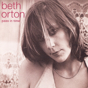 BETH ORTON / ベス・オートン / PASS IN TIME - THE DEFINITIVE COLLECTION / パス・イン・タイム～ベスト・オブ・ベス・オートン