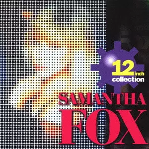 SAMANTHA FOX / サマンサ・フォックス / 12INCH COLLECTION