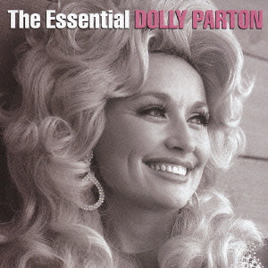 DOLLY PARTON / ドリー・パートン / THE ESSENTIAL DOLLY PARTON / エッセンシャル・ドリー・パートン