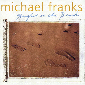 MICHAEL FRANKS / マイケル・フランクス / BAREFOOT ON THE BEACH / ベアフット・オン・ザ・ビーチ