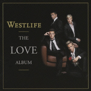 WESTLIFE / ウエストライフ / THE LOVE ALBUM / ラヴ・アルバム