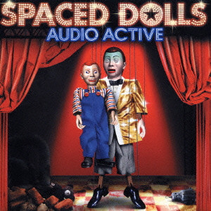 AUDIO ACTIVE / オーディオ・アクティヴ / SPACED DOLLS / SPACED DOLLS