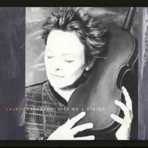 LAURIE ANDERSON / ローリー・アンダーソン / ライフ・オン・ア・ストリング