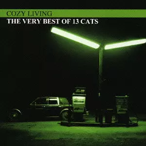 13CATS / サーティーンキャッツ / THE VERY BEST OF 13 CATS / ザ・ベリー・ベスト・オブ・13 CATS
