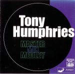 TONY HUMPHRIES / トニー・ハンフリーズ / Master Mix Medley ~Irma Records~