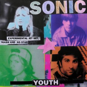 SONIC YOUTH / ソニック・ユース / エクスペリメンタル・ジェット・セット,トラッシュ・アンド・ノー・スター