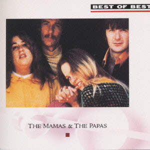 MAMAS & THE PAPAS / ママス&パパス / ベスト・オブ・ベスト