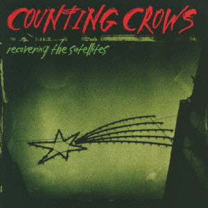 リカヴァリング・ザ・サテライツ/COUNTING CROWS/カウンティング