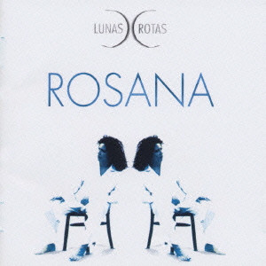 ROZANA / ロサーナ / LUNAS ROTAS / ルナス・ロタス