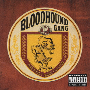 BLOODHOUND GANG / ブラッドハウンド・ギャング / ONE FIERCE BEER COASTER / ワン・フィアス・ビア・コースター