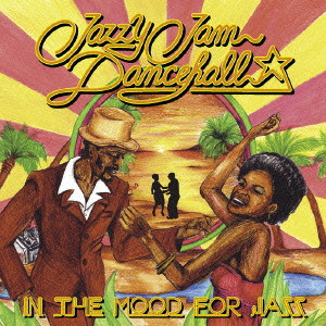 JAZZY JAM DANCEHALL / IN THE MOOD FOR JAZZ / In The Mood For Jazz