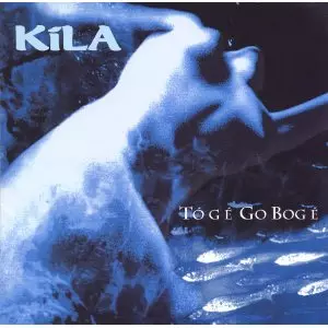 KILA / キーラ / TOG E GO BOG E (TAKE IT EASY) / トゥゲ・ゴ・ボーゲ(Take It Easy)