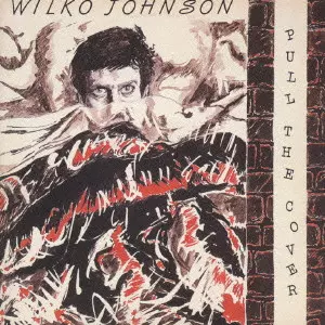 PULL THE COVER / プル・ザ・カヴァー/WILKO JOHNSON/ウィルコ
