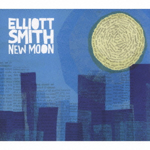 ELLIOTT SMITH / エリオット・スミス / NEW MOON / ニュー・ムーン