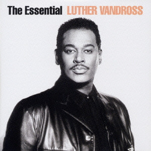 LUTHER VANDROSS / ルーサー・ヴァンドロス / THE ESSENTIAL LUTHER VANDROSS / エッセンシャル・ルーサー・ヴァンドロス (国内盤 帯 解説付)