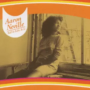 AARON NEVILLE / アーロン・ネヴィル / TELL IT LIKE IT IS / テル・イット・ライク・イット・イズ《黄金のブラック・ポップ・ミュージック1》