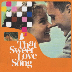 V.A. (THAT SWEET LOVE SONG) / THAT SWEET LOVE SONG / ザット・スウィート・ラヴ・ソング