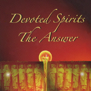 DEVOTED SPIRITS / THE ANSWER / ジ・アンサー