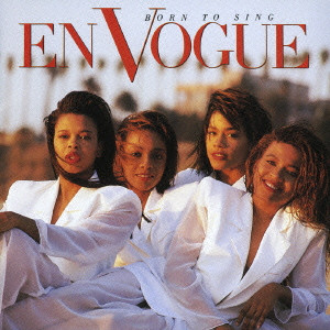 EN VOGUE / アン・ヴォーグ / BORN TO SING / ボーン・トゥ・シング (国内盤 帯 解説付)