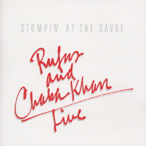 RUFUS & CHAKA KHAN / ルーファス& チャカ・カーン / Live-stompin' At The Savoy / ライヴ.サヴォイでストンプ