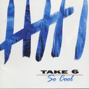 TAKE 6 / テイク・シックス / SO COOL / ソー・クール