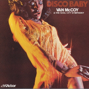 DISCO BABY / ディスコ・ベイビー(国内盤 帯 解説付)/VAN MCCOY & THE SOUL CITY SYMPHONY/ヴァン・ マッコイ&ソウル・シティ・シンフォニー｜SOUL/BLUES/GOSPEL｜ディスクユニオン・オンラインショップ｜diskunion.net