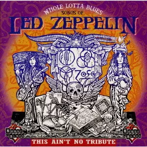 V.A. (WHOLE LOTTA BLUES SONGS OF LED ZEPPELIN) / WHOLE LOTTA BLUES SONGS OF LED ZEPPELIN / 胸いっぱいのブルースを~ソングス・オブ・レッド・ツェッペリン