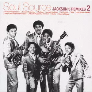 SOUL SOURCE - JACKSON 5 REMIXES 2 / ソウル・ソース: ジャクソン 5