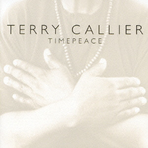 TERRY CALLIER / テリー・キャリアー / TIMEPEACE / タイムピース