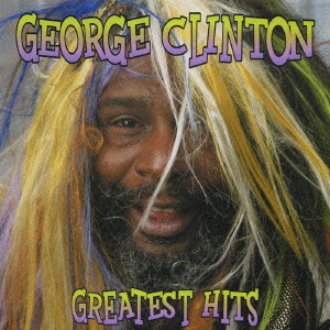 GEORGE CLINTON / ジョージ・クリントン / GREATEST HITS / ジョージ・クリントン帝国(グレイテスト・ヒッツ!)