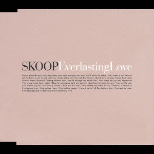 SKOOP / EVERLASTING LOVE / Everlasting Love