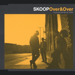 SKOOP / OVER & OVER / Over ＆ Over