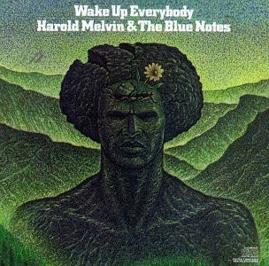 HAROLD MELVIN & THE BLUE NOTES / ハロルド・メルヴィン&ザ・ブルー・ノーツ / WAKE UP EVERYBODY / ウェイク・アップ・エヴリバディ