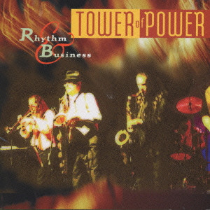 TOWER OF POWER / タワー・オブ・パワー / Rhythm And Business / リズム・アンド・ビジネス