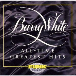 BARRY WHITE / バリー・ホワイト / ALL-TIME GREATEST HITS / グレイテスト・ヒッツ