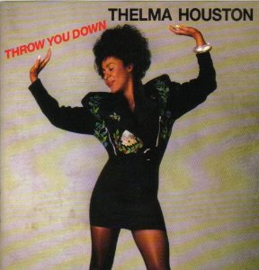 THELMA HOUSTON / テルマ・ヒューストン / THROW YOU DOWN / スロウ・ユー・ダウン