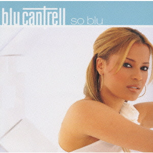 BLU CANTRELL / ブルー・カントゥレル / SO BLU / ソー・ブルー