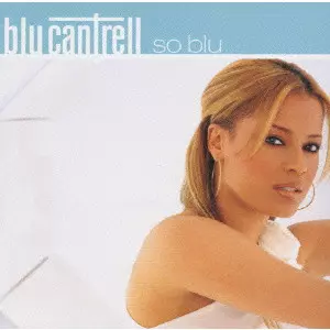 BLU CANTRELL / ブルー・カントゥレル / SO BLU / ソー・ブルー