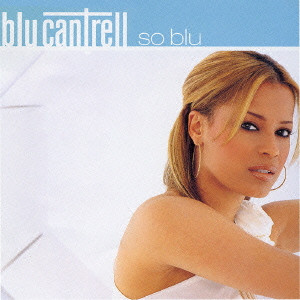 BLU CANTRELL / ブルー・カントゥレル / SO BLU / ソー・ブルー