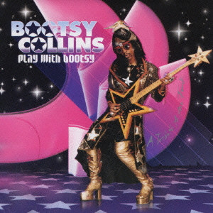BOOTSY COLLINS / ブーツィー・コリンズ / PLAY WITH BOOTSY / ファンクだよ,全員集合!!